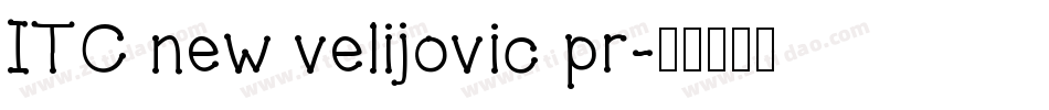 ITC new velijovic pr字体转换
